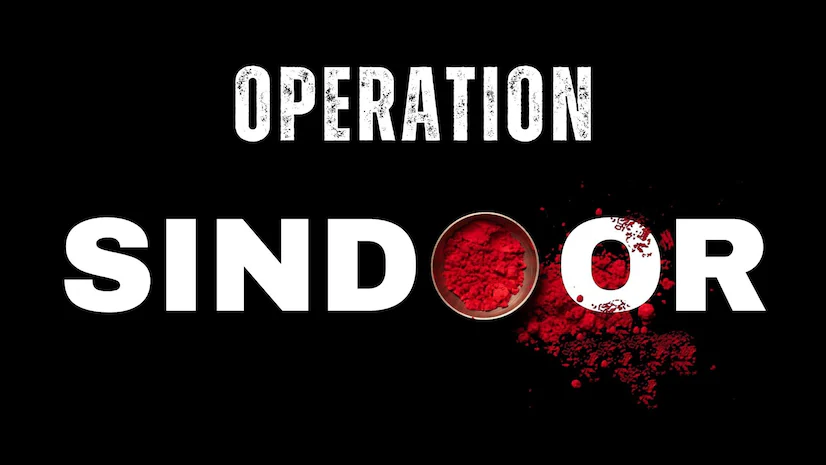 Operation Sindoor 2025: India’s Response to Pahalgam Massacre and Rising Tensions with Pakistan